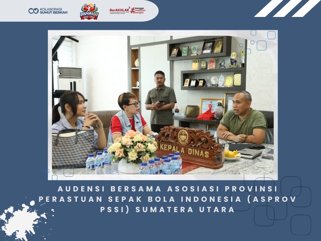 Audensi bersama Asosiasi Provinsi Perastuan Sepak Bola Indonesia (ASPROV PSSI) Sumatera UtaraAudensi bersama Asosiasi Provinsi Perastuan Sepak Bola Indonesia (ASPROV PSSI) Sumatera Utara